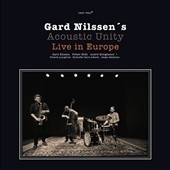 Gard Nilssen's Acoustic Unity: Live in Europe