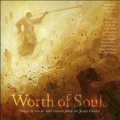 Worth of Souls: Songs to Resxue and Restore Faith in Jesus Christ