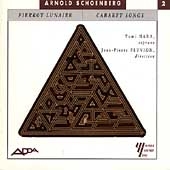 Schoenberg: Pierrot Lunaire, Cabaret Songs / Peuvion, Nara Schoenberg: Pierrot Lunaire, Cabaret Songs / Peuvion, Nara