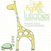 Faith,Hope & Lullabies:Worship 
