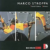 M.Stroppa: Traiettoria, Spirali / Marco Stroppa, Pierre-Laurent Aimard, etc
