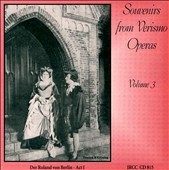 Souvenirs from Verismo Operas Vol 3 Souvenirs from Verismo Operas Vol 3