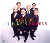 Best of the King's Singers; "Chanson D'Amour", "Renaissance", "Spirit Voices", "Nightsong", "Good Vibrations"