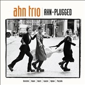 Ahn-Plugged / Ahn Trio Ahn-Plugged / Ahn Trio