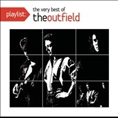 Playlist : The Very Best Of The Outfield