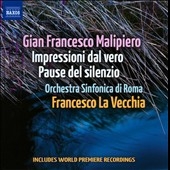 G.F.Malipiero: Impressioni dal Vero, Pause del Silenzio G.F.Malipiero: Impressioni dal Vero, Pause del Silenzio