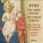 W.Byrd: The three Masses, Ave Verum Corpus