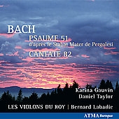 J.S.Bach: Psalm 51, Cantata BWV.82 / Bernard Labadie, Les Violons du Roy, etc