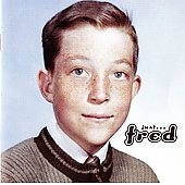 Just... Fred
