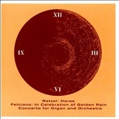 Felciano: In Celebration of Golden Rain, etc;  Retzel / Moe