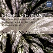 Schumann: Piano Sonata  no 1, Waldszenen, etc / Sally Pinkas