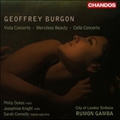 G.Burgon: Viola Concerto "Ghosts of the Dance", Merciless Beauty, etc