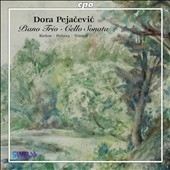 Pejacevics: Chamber Works - Piano Trio Op.29, Sonata for Cello & Piano Op.35