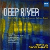 Deep River - Music for Violin and Piano by Composers of African Descent Deep River - Music for Violin and Piano by Composers of African Descent
