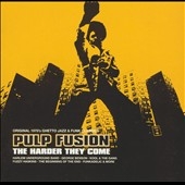 Pulp Fusion Vol.7 (The Harder They Come/Original 1970's Ghetto Jazz & Funk Classics)