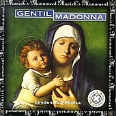 Musick's Monument - Gentil Madonna / London Pro Musica