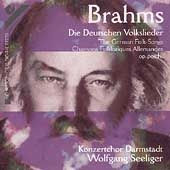 Brahms: Die Deutschen Volkslieder /Seeliger, Darmstadt Choir