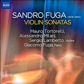 Sandro Fuga: Violin Sonatas No.1-No.3 Sandro Fuga: Violin Sonatas No.1-No.3