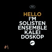 Hello I'm Solistenensemble Kaleidoskop