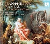 Jean-Philippe Rameau: Concerts en sextuor