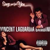 Vincent LaGuardia Gambini Sings Just For You [PA]