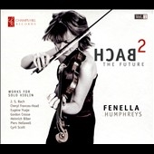 Bach 2 the Future - Works for Solo Violin Bach 2 the Future - Works for Solo Violin