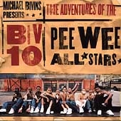 The Adventures Of The Biv 10 Pee Wee All-Stars The Adventures Of The Biv 10 Pee Wee All-Stars