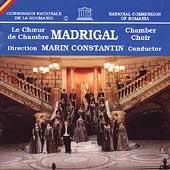 Madrigal / Marin Constantin, Le Choeur de Chambre Madrigal