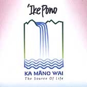 Ka Mano Wai: The Source of Life