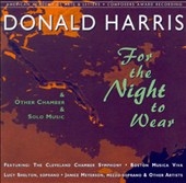 Harris: For the Night to Wear & Other Chamber & Solo Music