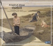 F.Klose: Iisebill / Marcus Bosch, Aachen SO & Opera Chorus, Norbert Schmittberg, Lisa Graf, etc
