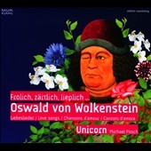 Oswald von Wolkenstein - Frohlich, Zartlich, Lieplich - Love Songs Oswald von Wolkenstein - Frohlich, Zartlich, Lieplich - Love Songs