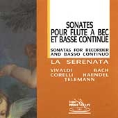 Sonatas for Recorder & Basso Continuo / La Serenata Sonatas for Recorder & Basso Continuo / La Serenata