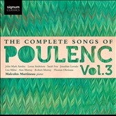 Complete Songs of Poulenc Vol.3 Complete Songs of Poulenc Vol.3