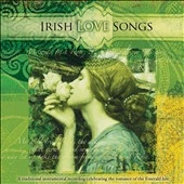 Irish Love Songs: A Traditional Instrumental Recording Celebrating the Romance of the Emerald Isle