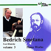 Smetana: Piano Works Vol 3 / Ivan Klansky