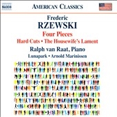 F.Rzewski: Four Pieces, Hard Cuts, The Housewife's Lament F.Rzewski: Four Pieces, Hard Cuts, The Housewife's Lament