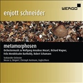シュナイダー: メタモルフォーゼン シュナイダー: メタモルフォーゼン