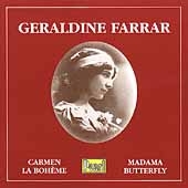 Geraldine Farrar - Carmen, La Boheme, Madama Butterfly