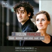 Le Violon Francais (The French Violin) - Franck, Massenet, Saint-Saens, Faure, Ravel: Works for Violin & Piano