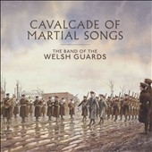 Cavalcade of Martial Songs Cavalcade of Martial Songs