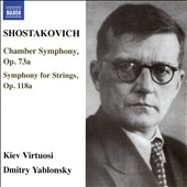 Shostakovich: Chamber Symphony, Op. 73a; Symphony for Strings, Op. 118a Shostakovich: Chamber Symphony, Op. 73a; Symphony for Strings, Op. 118a