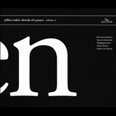 Jeffrey Roden: Threads of a Prayer, Vol. 2 Jeffrey Roden: Threads of a Prayer, Vol. 2