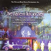 The Harlem Nutcracker The Harlem Nutcracker