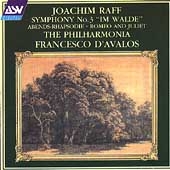 Raff: Symphony no 3 "Im Walde" / Francisco d'Avalos Raff: Symphony no 3 "Im Walde" / Francisco d'Avalos