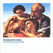 Renaissance Ibiza/Deep Dish