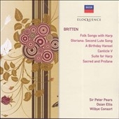 Britten: Folk Songs, A Birthday Hansel, Canticle V, Suite for Harp, etc / Peter Pears(T), Osian Ellis(hp), Wilbye Consort