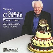 Music of Elliott Carter Vol.8 Music of Elliott Carter Vol.8