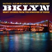BKLYN : Heavy Sounds From The County Of Kings