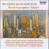 The Golden Age of Light Music - The Lost Transcriptions Vol.1